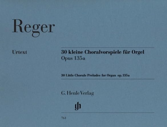 MAX REGER : 30 PETITS PRELUDES DE CHORALS OP. 135A POUR ORGUE - PIANO      Sheet music – January 1, 2009