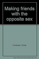 Making Friends With the Opposite Sex. 0859560104 Book Cover