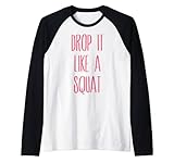 14CHIN551C Trendy Drop It Like A Squat Stacked Text Camiseta Manga Raglan