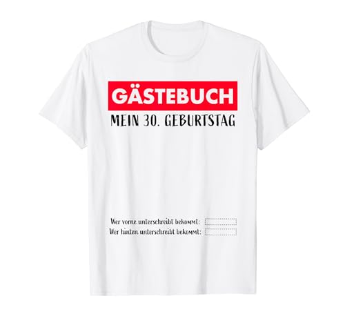 Libro de visitas para 30 cumpleaños, firmas para fiesta de cumpleaños Camiseta