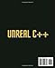 THE UNREAL C++ DEVELOPER’S BIBLE: BUILD AAA-LEVEL GAMES AND MASTER GAMEPLAY PROGRAMMING IN UNREAL ENGINE