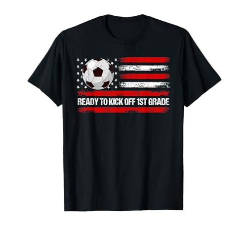 Ready To Kick Off 1st Grade First Day Of School Soccer Lover T-Shirt