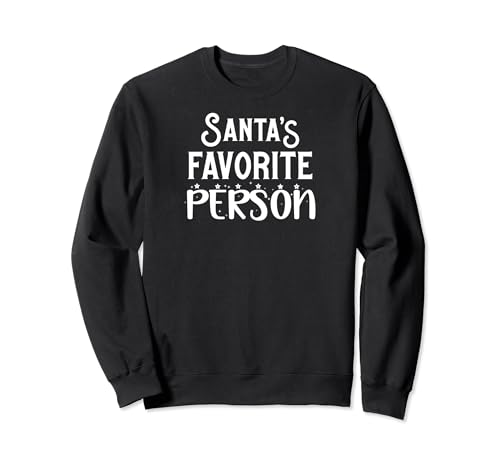 Funny Christmas Santa Lover Santa's Favorite Person Sweatshirt
