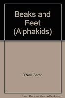 Beaks and Feet (Alphakids) 0760836388 Book Cover