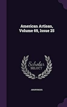 Hardcover American Artisan, Volume 69, Issue 25 Book