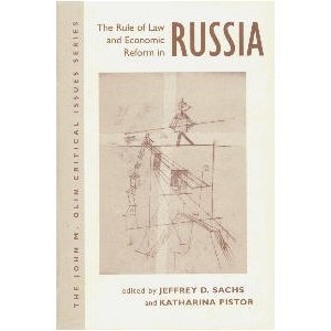 The Rule Of Law And Economic Reform In Russia (John M. Olin Critical Issues Series)