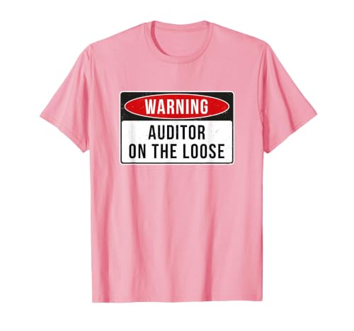 Warning Sign - Auditor On The Loose Funny Job Quote T-Shirt, Men, Pink, Large