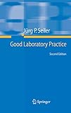 Good Laboratory Practice: the Why and the How