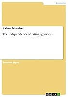 The Independence of Rating Agencies 3656836590 Book Cover