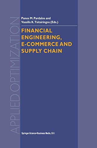 Financial Engineering, E-commerce and Supply Chain: 70 (Applied Optimization) view 2