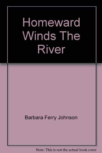 Homeward Winds The River 0722150709 Book Cover