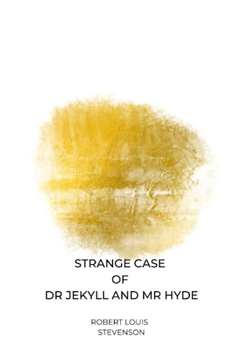 strange case of dr jekyll and mr hyde by Robert Louis Stevenson