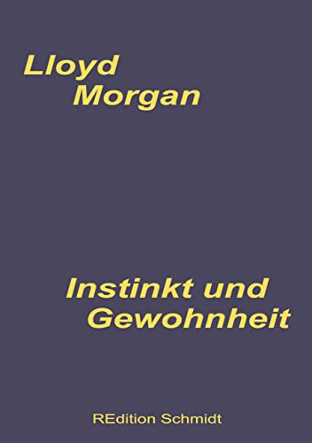 Instinkt und Gewohnheit (REdition Schmidt)