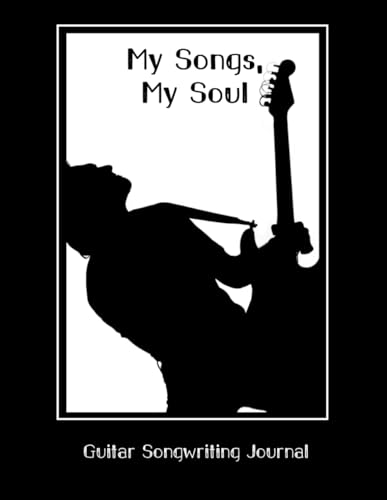 MY SONGS, MY SOUL. SONGWRITING JOURNAL FOR GUITAR MUSIC & LYRICS: A4, WIDE SPACE. Blank Guitar Tab Notebook & Music Diary: it alternates chord & double staff Guitar Tab pages with lined pages
