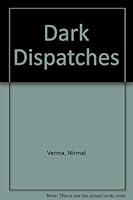 Dark Dispatches 8172230672 Book Cover