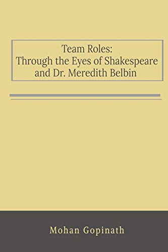 Team Roles Through the Eyes of Shakespeare and Dr. Meredith Belbin