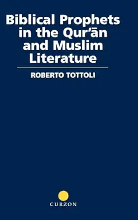 Biblical Prophets in the Qur'an and Muslim Literature-Wow! eBook