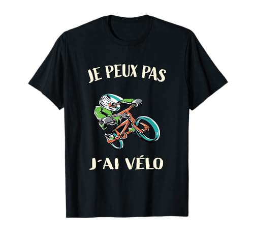 J'Peux Pas J'ai Vélo- bicicletta Camiseta