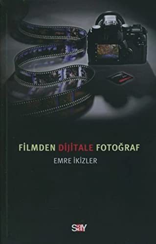 FİLMDEN DİJİTALE FOTOĞRAF