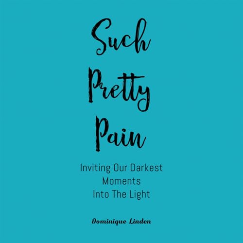Dominique Linden - Such Pretty Pain episode artwork