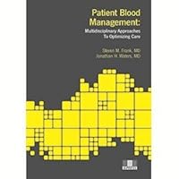 Patient Blood Management: Multidisciplinary Approaches to Optimizing Care 1563959321 Book Cover