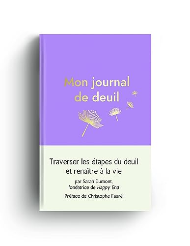 livre Mon journal de deuil: Traverser les étapes du deuil et renaître à la vie