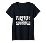 Photo Gallery donna nerd? i prefer - more intelligent than you - funny maglietta con collo a v Photo Gallery donna nerd? i prefer - more intelligent than you - funny maglietta con collo a v