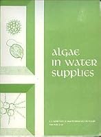 Algae in water supplies; an illustrated manual on the identification, significance, and control of algae in water supplies. With an introduction by Clarence M. Tarzwell. Illustrations in color by Haro B00346A6OM Book Cover
