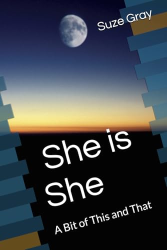 She is She: A Bit of This and That