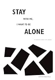 Stay with Me, I Want to Be Alone: A Chaplain's Search for Meaning | (A Spiritual Care Memoir of Grief, Loss and Chaplaincy)