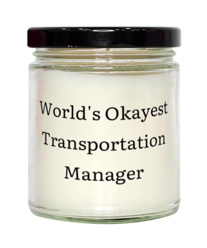 Cute Transportation Manager Scent Candle, World's Okayest Transportation, Present for Colleagues, Perfect Gifts from Coworkers
