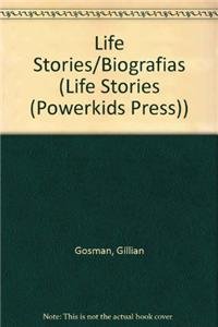 Life Stories / Biografias