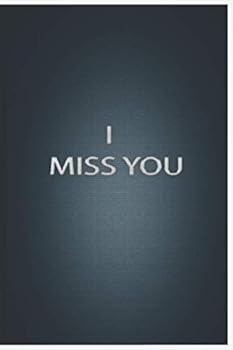 I Miss U : Notebook Lined Journal, 120 Pages, 6 X 9, Soft Cover, Matte Finish