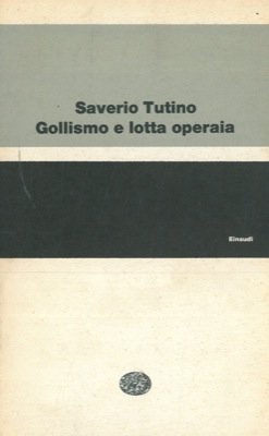 Gollismo e lotta operaia.