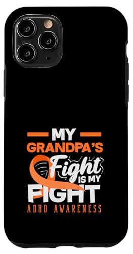 My Grandpas Fight Is My Fight ADHD Awareness �I�����W���{�� �X�}�z�P�[�X iPhone 11 Pro �p