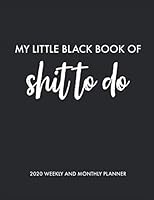 My Little Black Book : 2020 Weekly and Monthly Task Goal Day Planner/ Agenda Calendar, Personal Progress Organizer Notebook with Priority to Do Check List for Goal Setting and Notes -Week Layout +Year 1652362657 Book Cover