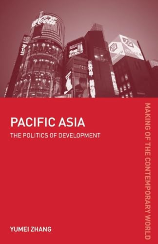 Pacific Asia (The Making of the Contemporary World)