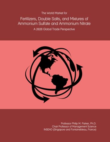 The World Market for Fertilizers, Double Salts, and Mixtures of Ammonium Sulfate and Ammonium Nitrate: A 2026 Global Trade Perspective