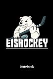 Eishockey Notebook: Liniertes Notizbuch für Eis Sport, Eishockey und Eisbären Fans - Notizheft Klatte für Männer, Frauen und Kinder