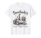 Photo Gallery somebody s feral assy bride divertente racoon bachelorette party maglietta Photo Gallery somebody s feral assy bride divertente racoon bachelorette party maglietta