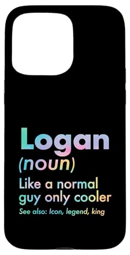 Logan Like A Normal Guy Only Cooler Legend King �t�@�[�X�g�l�[�� �X�}�z�P�[�X iPhone 15 Pro Max �p