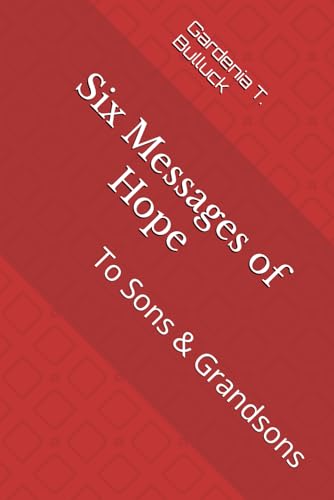 Six Messages of Hope: To Sons & Grandsons