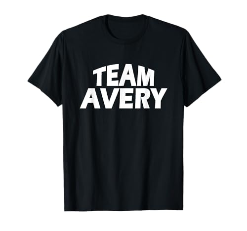 Avery is the name - Funny Team Avery T-Shirt