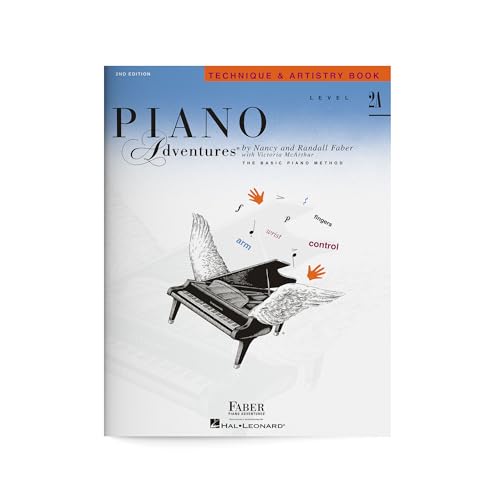 Faber Piano Adventures - Level 2A Technique and Artistry Book - 2nd Edition | Beginner Piano Method for Students and Teachers with Technical Exercises | Expressive Playing and Practice Support