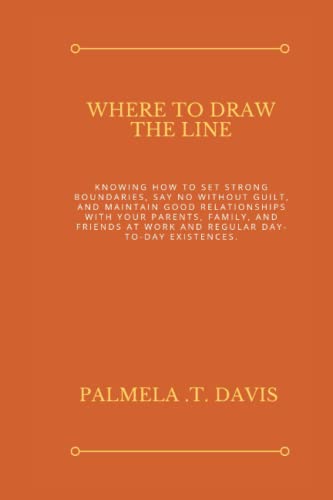 WHERE TO DRAW THE LINE: Knowing how to Set Strong