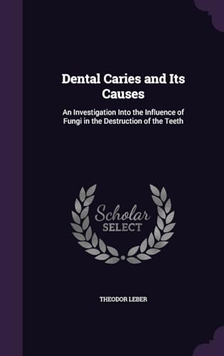 Dental Caries and Its Causes: An Investigation Into the Influence of Fungi in the Destruction of the Teeth