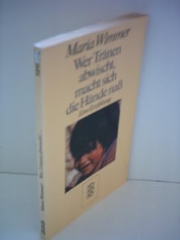 Paperback Wer Tränen abwischt, macht sich die Hände naß [German] Book