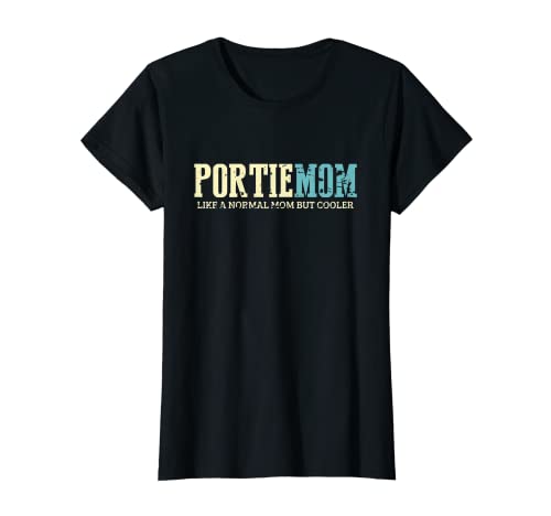 Portie mamá como una madre normal pero camisa más fresca Camiseta