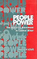 People power: The Naxalite movement in central Bihar 8187412070 Book Cover