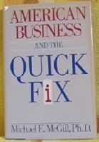 American Business and the Quick Fix 0805007865 Book Cover